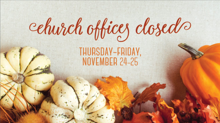Church Offices Closed — Thursdayfriday November 2425 Bible Baptist Church